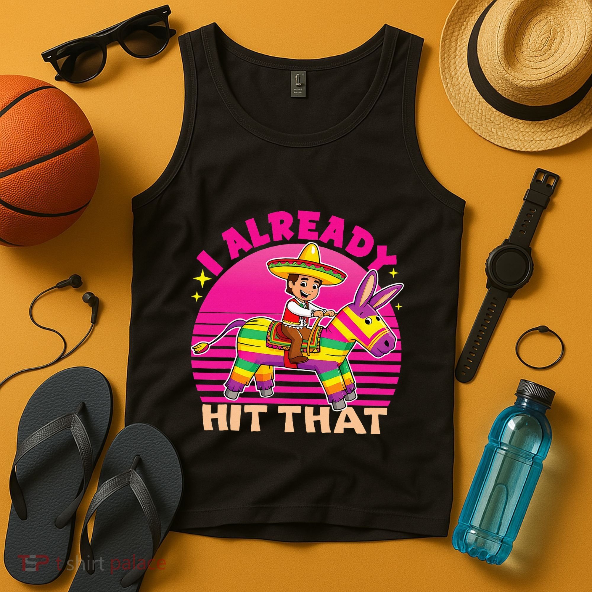 Cinco De Mayo Costume I Already Hit That Pinata Tank Top