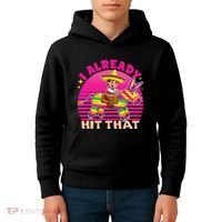 Cinco De Mayo Costume I Already Hit That Pinata Kids Hoodie thumb 4