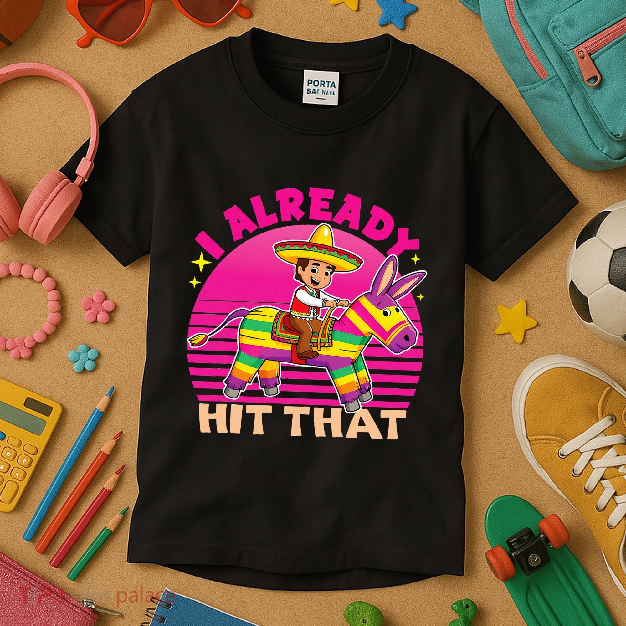Cinco De Mayo Costume I Already Hit That Pinata Kids T-Shirt