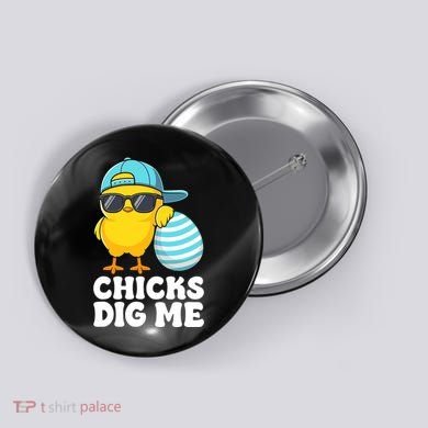 Chicks Dig Me Easter Happy Easter Funny Button