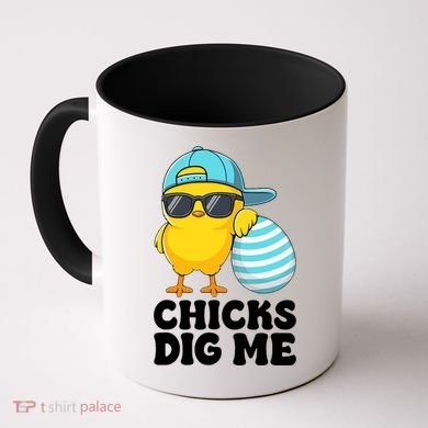 Chicks Dig Me Easter Happy Easter Funny Coffee Mug