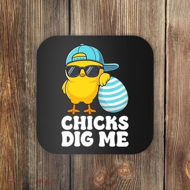 Chicks Dig Me Easter Happy Easter Funny Coaster