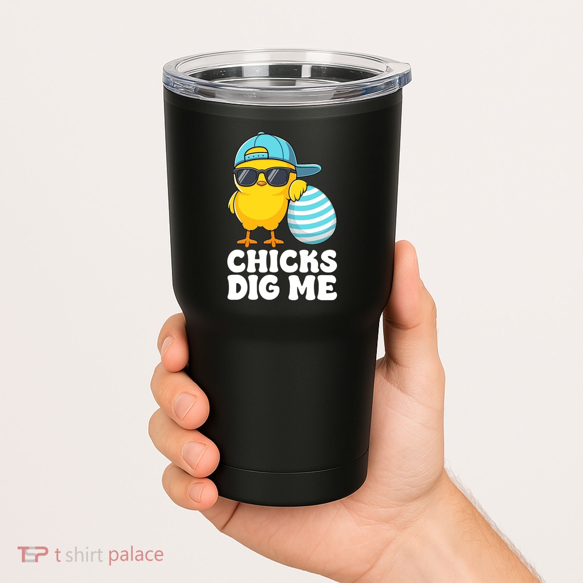 Chicks Dig Me Easter Happy Easter Funny Tumbler