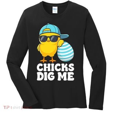 Chicks Dig Me Easter Happy Easter Funny Women's Long Sleeve Shirt