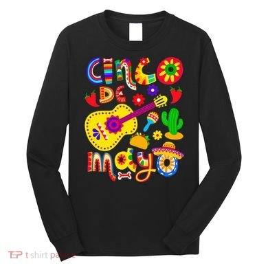 Cinco De Mayo Mexican Fiesta 5 De Mayo Long Sleeve Shirt