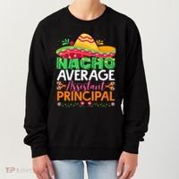 Cinco De Mayo Fun Sombrero Nacho Average Assistant Principal Women's Sweatshirt thumb 0