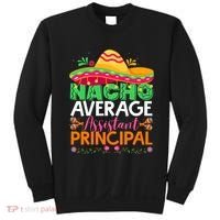 Cinco De Mayo Fun Sombrero Nacho Average Assistant Principal Sweatshirt thumb 0