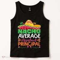 Cinco De Mayo Fun Sombrero Nacho Average Assistant Principal Tank Top thumb 2