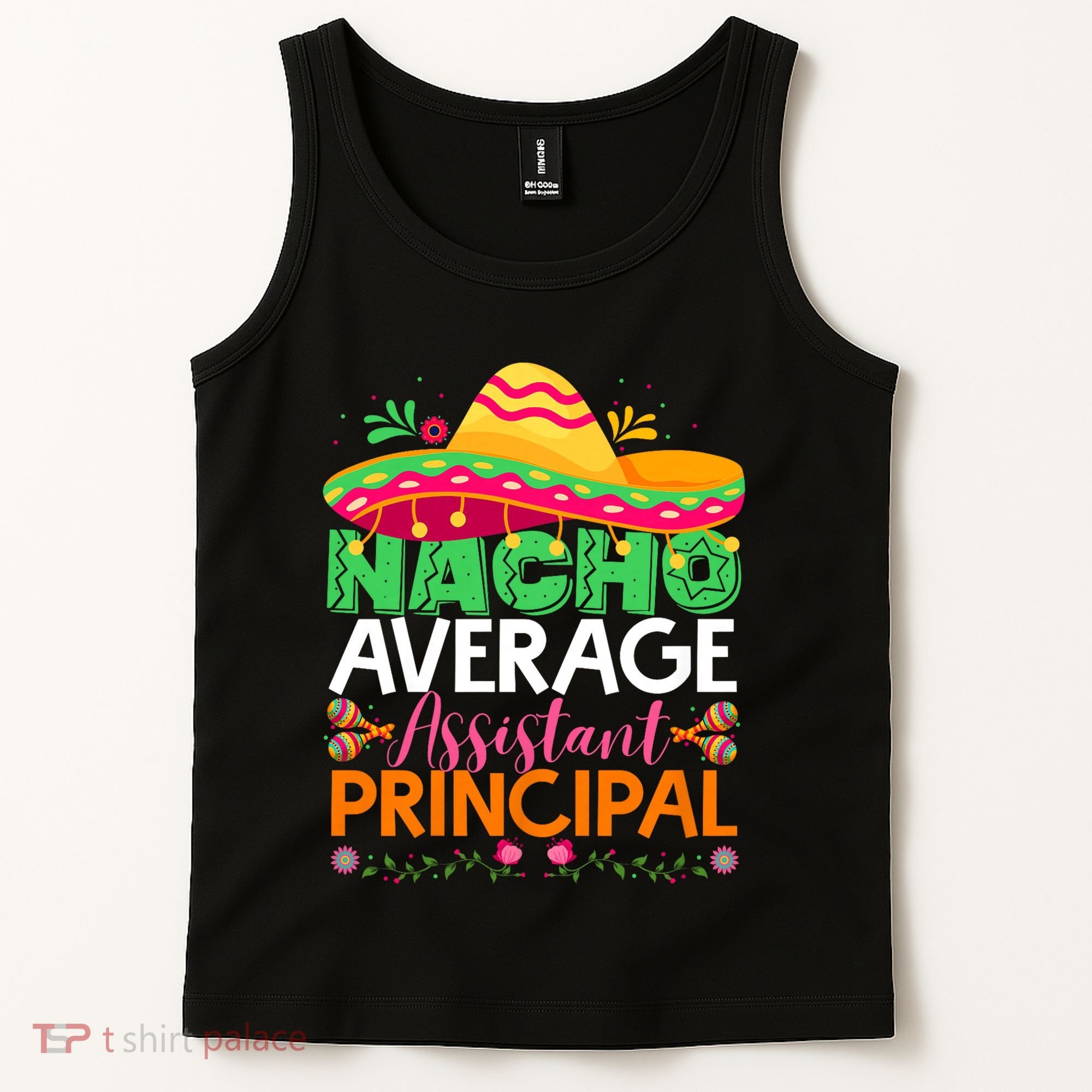 Cinco De Mayo Fun Sombrero Nacho Average Assistant Principal Tank Top