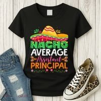 Cinco De Mayo Fun Sombrero Nacho Average Assistant Principal Women's T-Shirt thumb 3