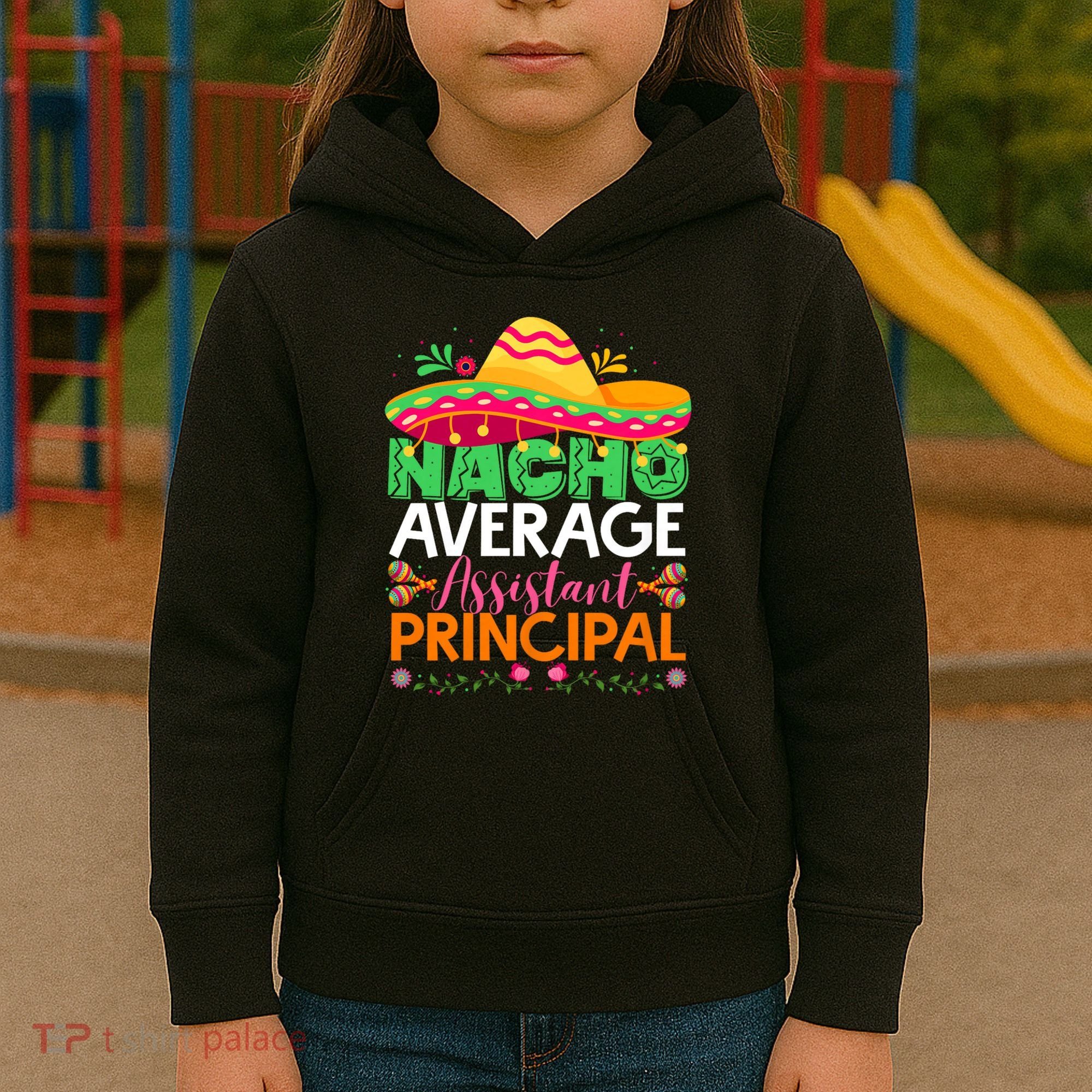 Cinco De Mayo Fun Sombrero Nacho Average Assistant Principal Kids Hoodie