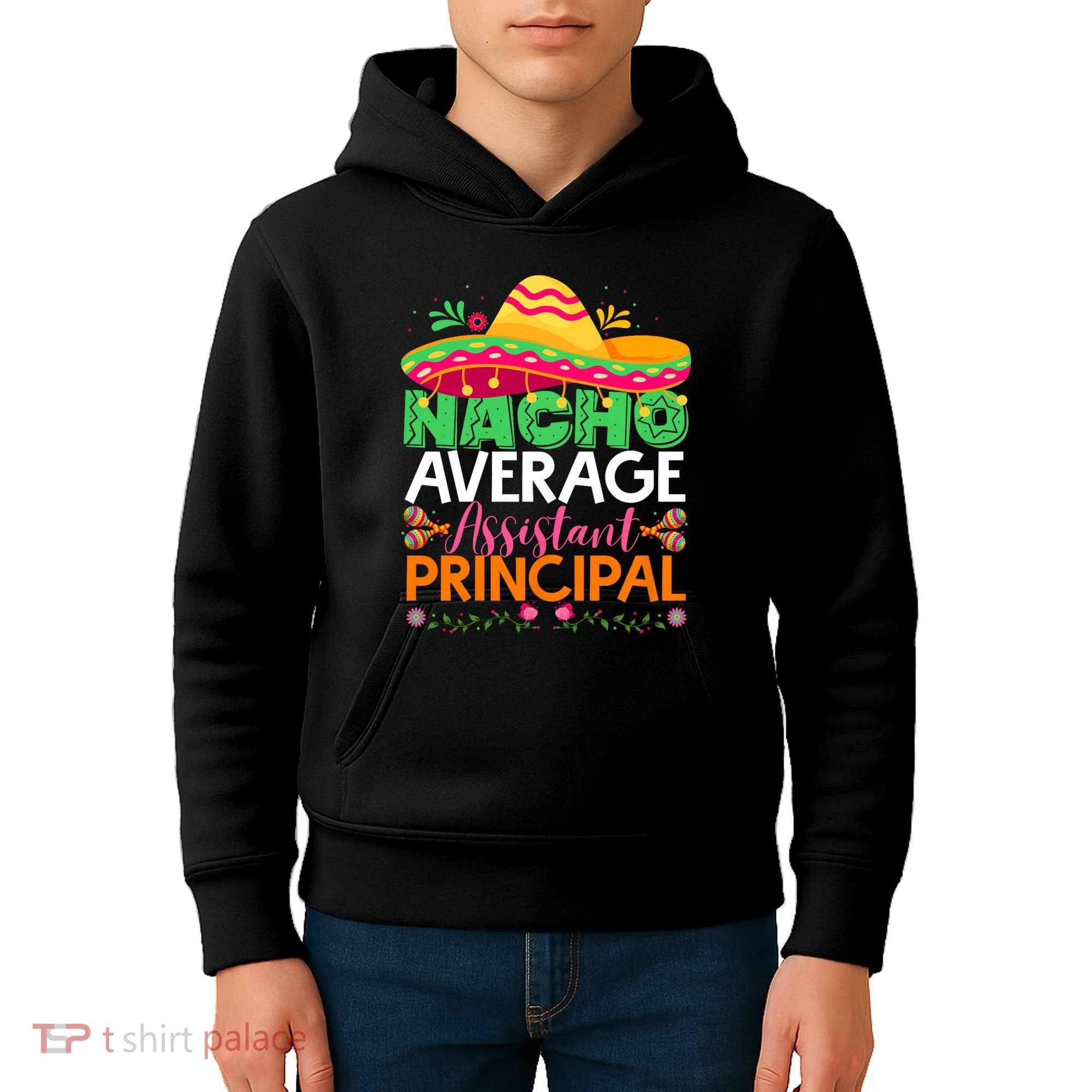 Cinco De Mayo Fun Sombrero Nacho Average Assistant Principal Kids Hoodie