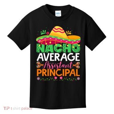 Cinco De Mayo Fun Sombrero Nacho Average Assistant Principal Kids T-Shirt