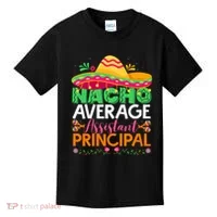Cinco De Mayo Fun Sombrero Nacho Average Assistant Principal Kids T-Shirt thumb 0