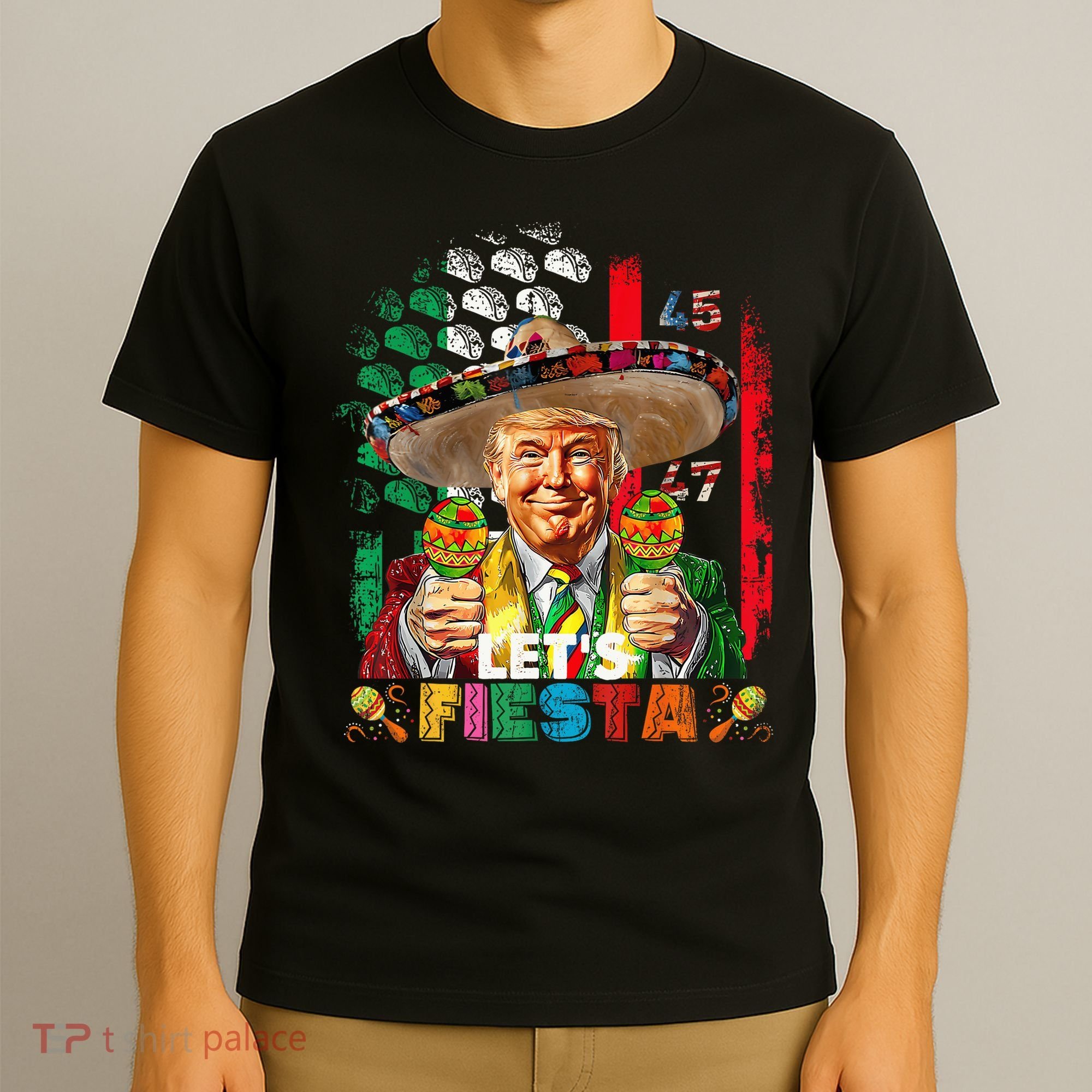 Cinco De Mayo Trump Taco Funny Mexican Trump Let's Fiesta T-Shirt