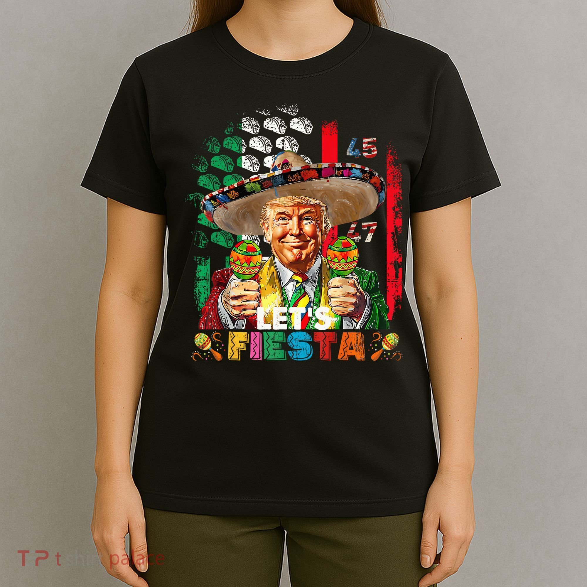 Cinco De Mayo Trump Taco Funny Mexican Trump Let's Fiesta T-Shirt