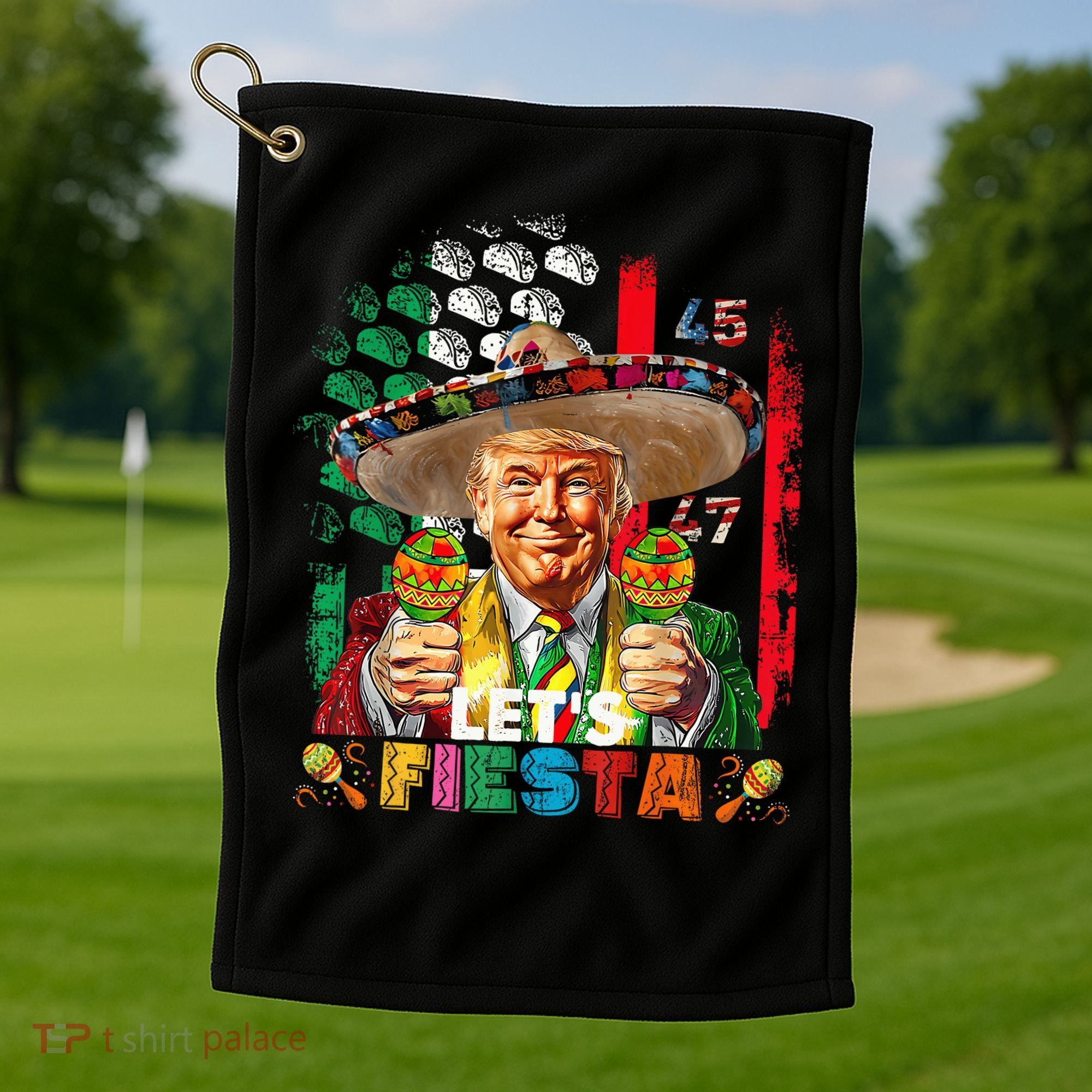 Cinco De Mayo Trump Taco Funny Mexican Trump Let's Fiesta Golf Towel