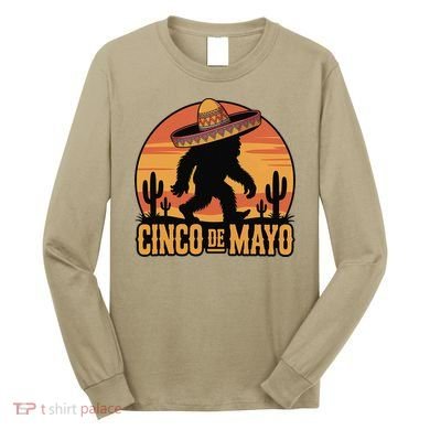 Cinco De Mayo Bigfoot Sombrero Desert Sunset Long Sleeve Shirt