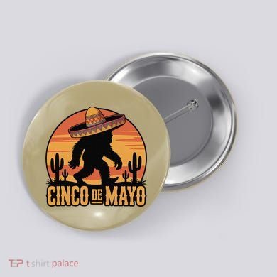 Cinco De Mayo Bigfoot Sombrero Desert Sunset Button