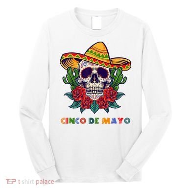 Cinco De Mayo Skull Floral Celebration Long Sleeve Shirt