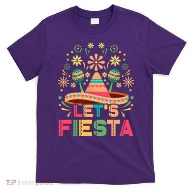 Cinco De Mayo Let's Fiesta T-Shirt