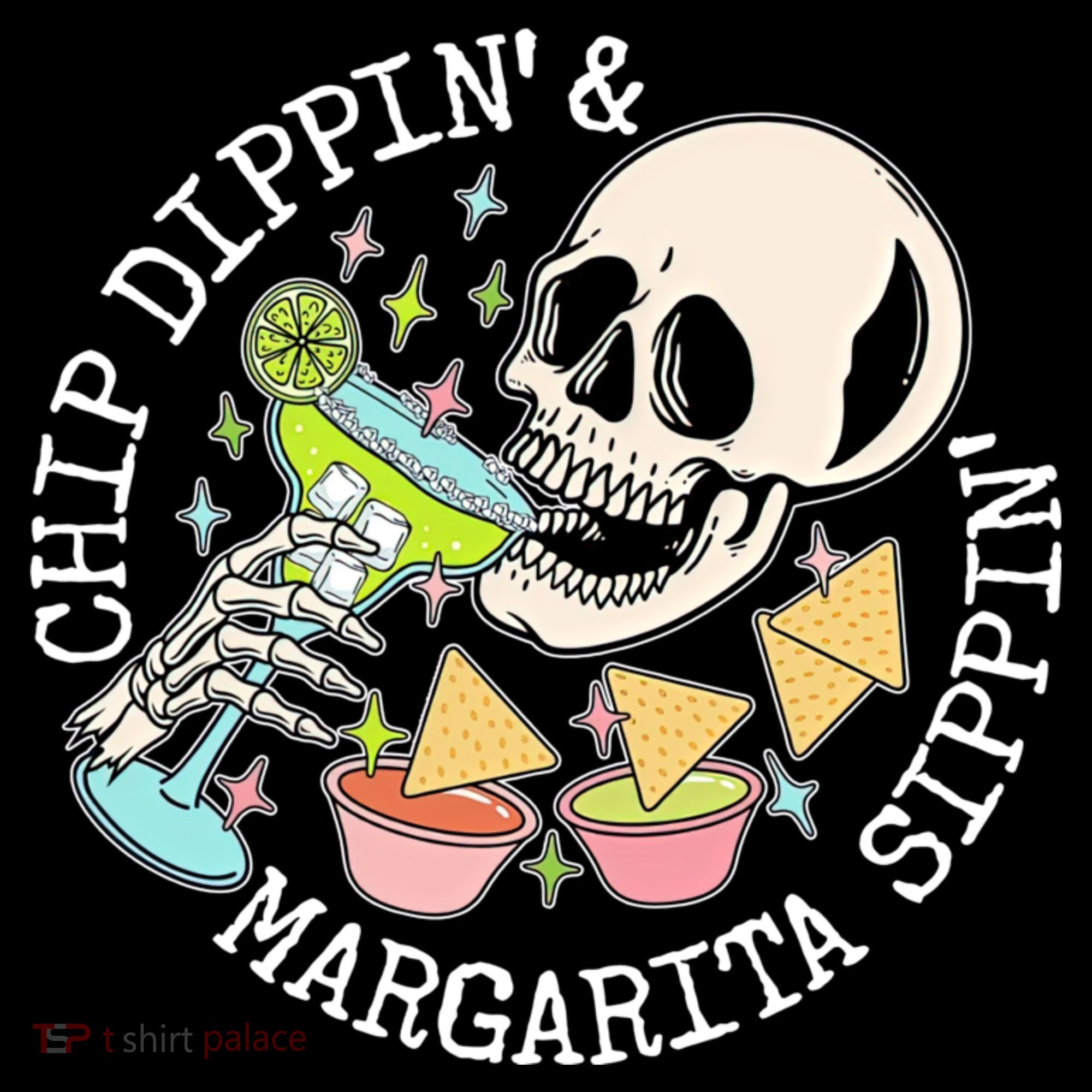 Chippin Dippin Margarita Sippin Skull Hoodie