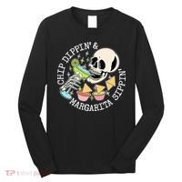 Chippin Dippin Margarita Sippin Skull Long Sleeve Shirt thumb 0
