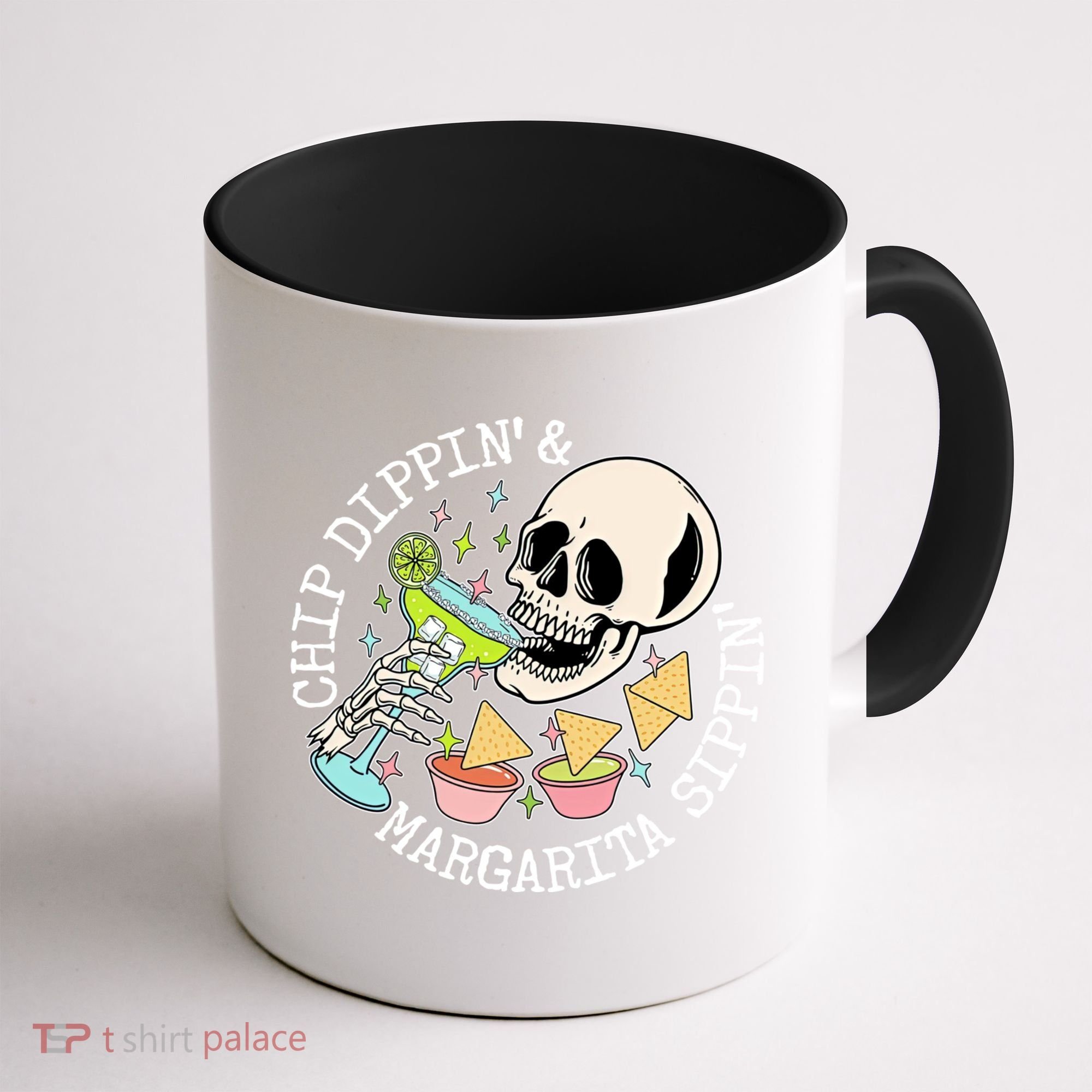 Chippin Dippin Margarita Sippin Skull Coffee Mug