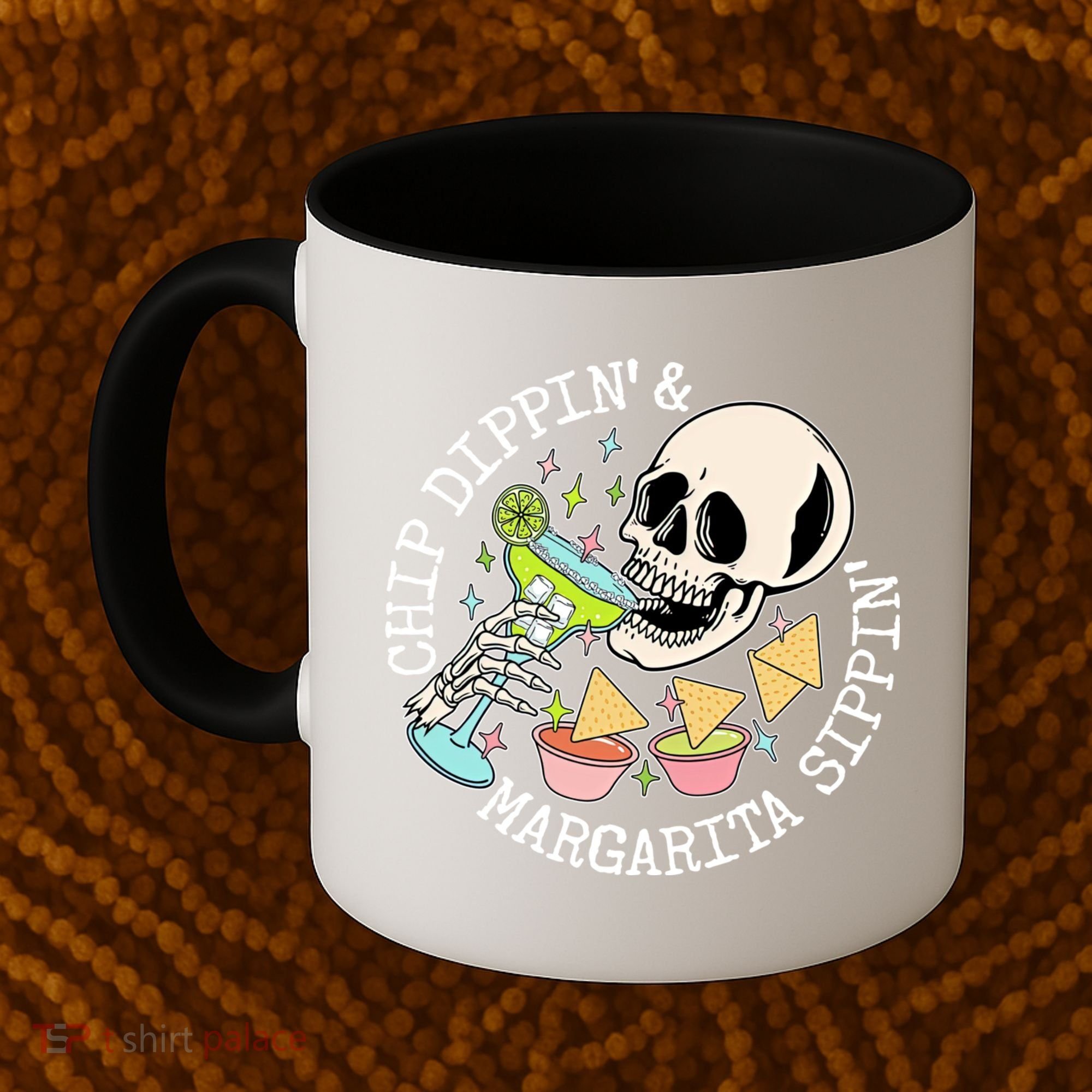 Chippin Dippin Margarita Sippin Skull Coffee Mug