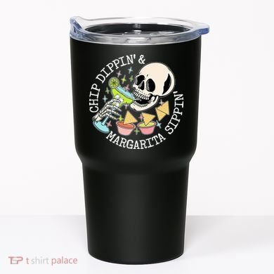 Chippin Dippin Margarita Sippin Skull Tumbler