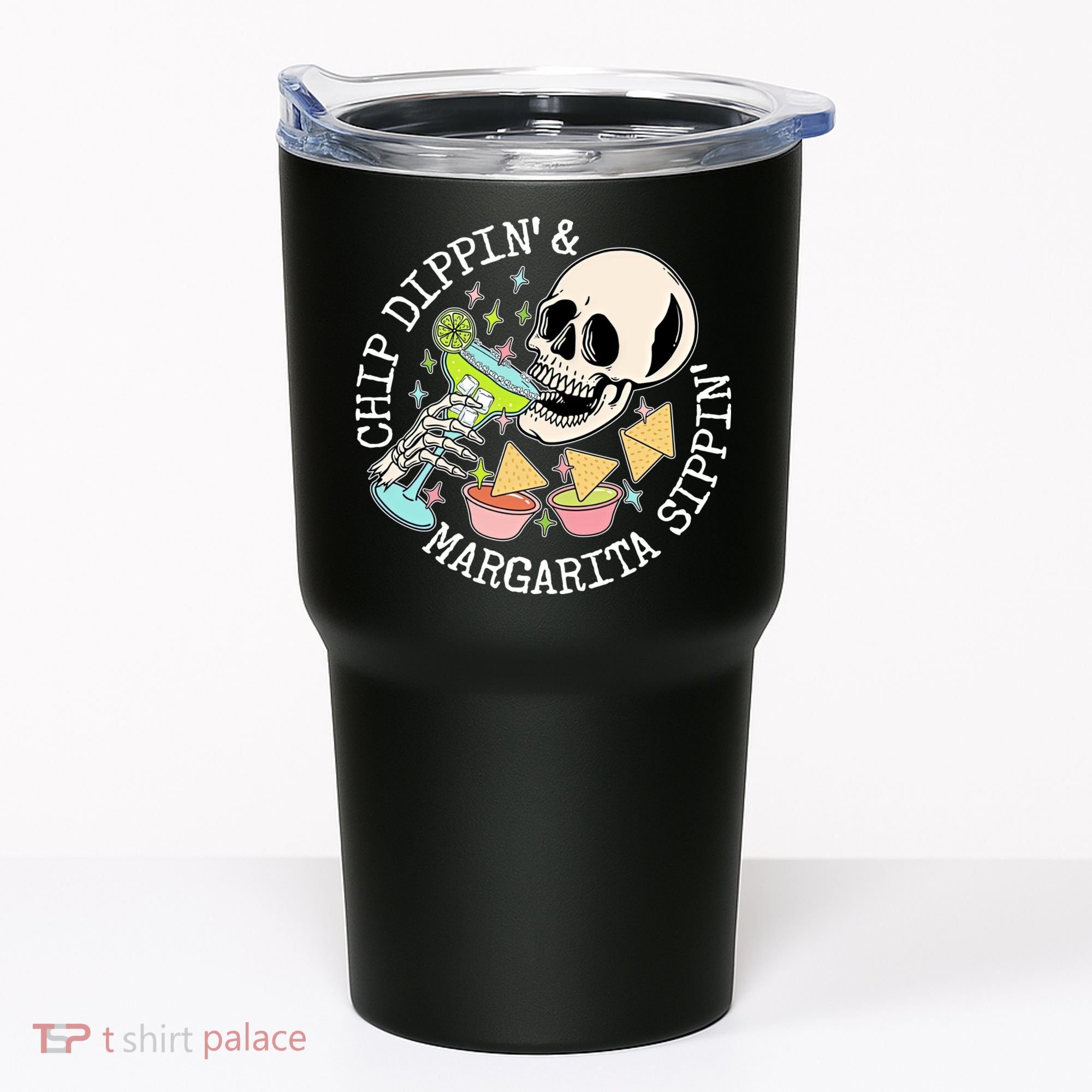 Chippin Dippin Margarita Sippin Skull Tumbler