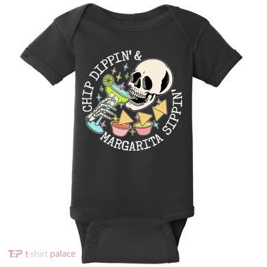 Chippin Dippin Margarita Sippin Skull Baby Bodysuit