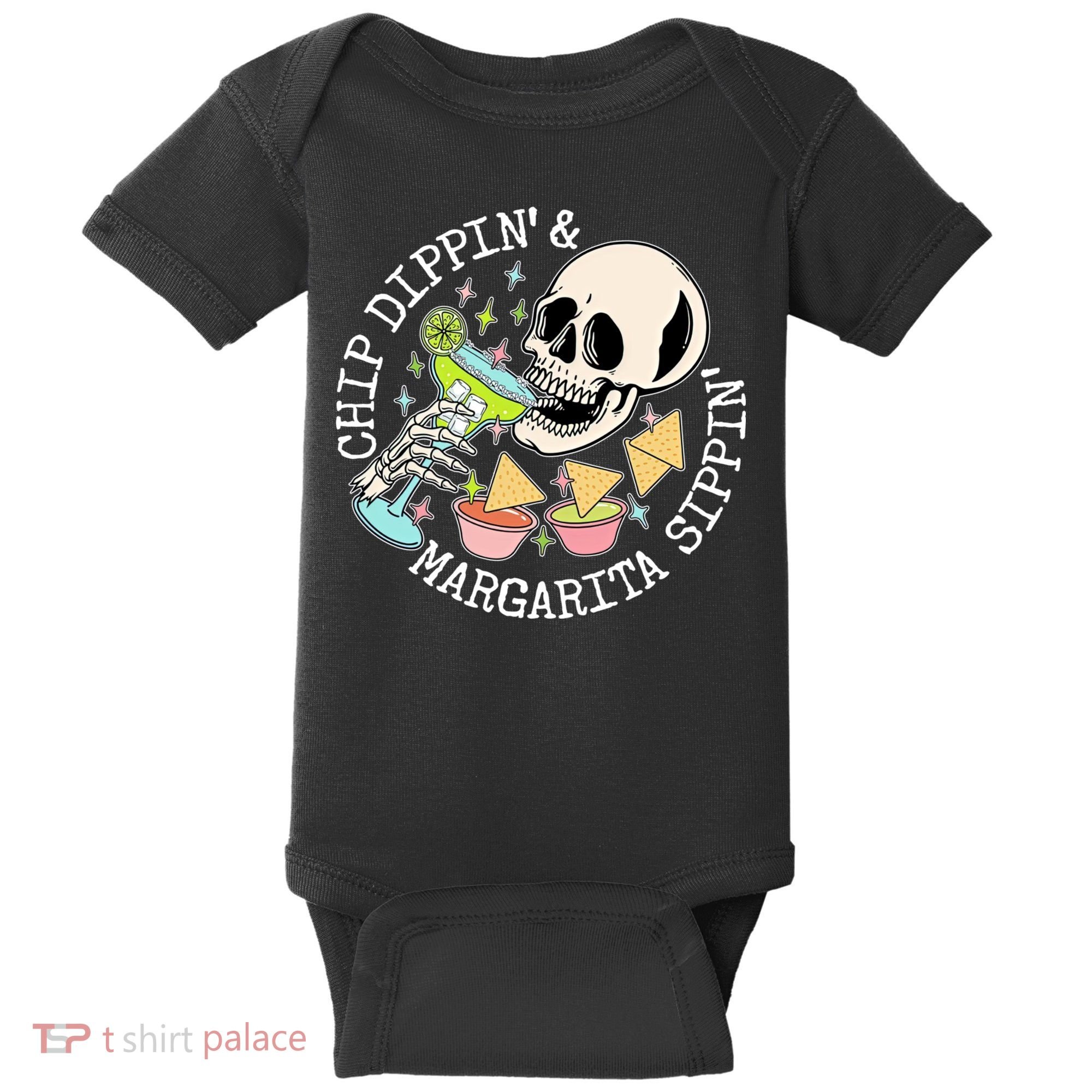 Chippin Dippin Margarita Sippin Skull Baby Bodysuit