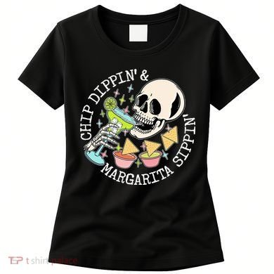 Chippin Dippin Margarita Sippin Skull Women's T-Shirt