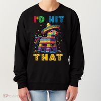 Cinco De Mayo Funny Ideas Id Hit That Pinata Women Women's Sweatshirt thumb 0