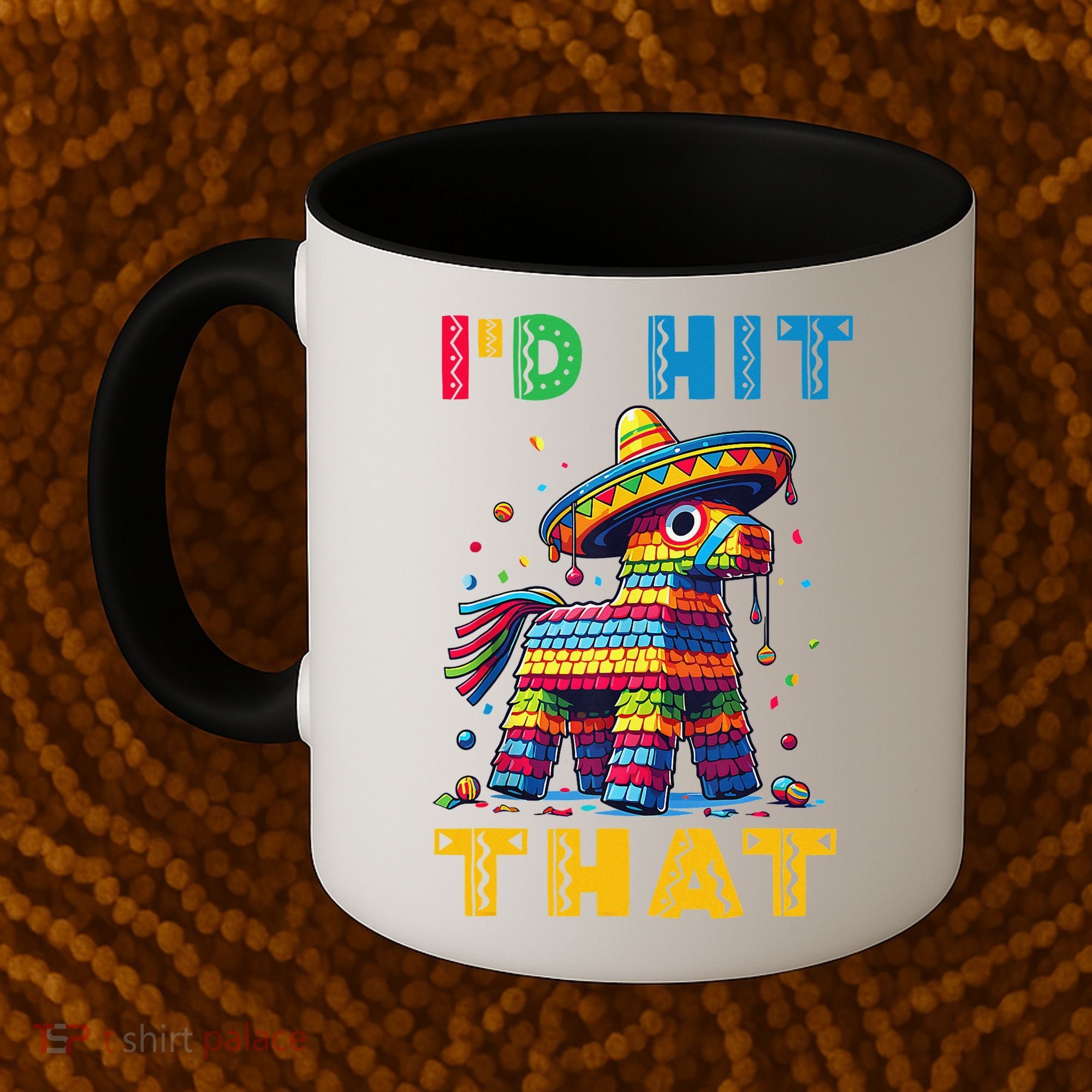 Cinco De Mayo Funny Ideas Id Hit That Pinata Women Coffee Mug