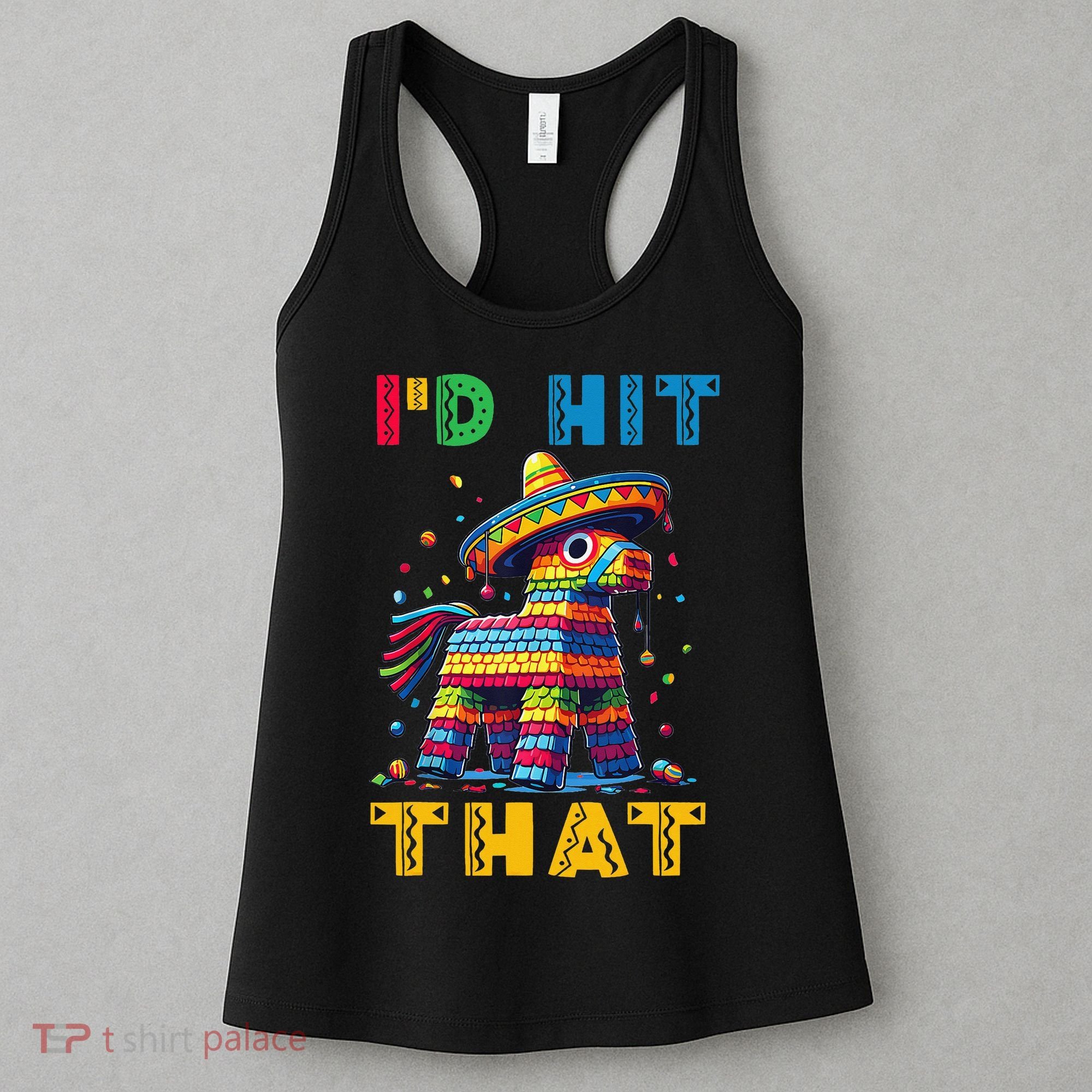 Cinco De Mayo Funny Ideas Id Hit That Pinata Women Women's Tank Top