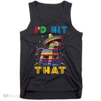 Cinco De Mayo Funny Ideas Id Hit That Pinata Women Tank Top thumb 0