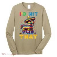 Cinco De Mayo Funny Ideas Id Hit That Pinata Women Long Sleeve Shirt thumb 0