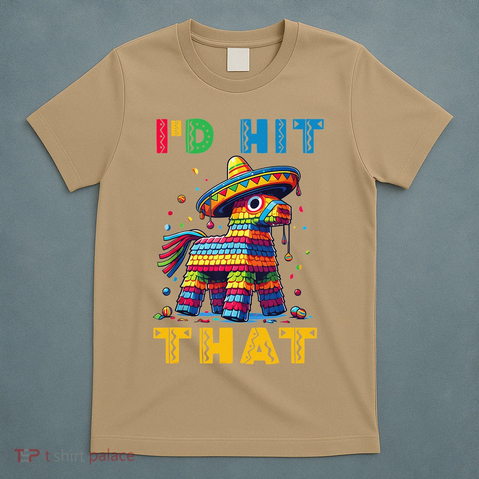 Cinco De Mayo Funny Ideas Id Hit That Pinata Women T-Shirt