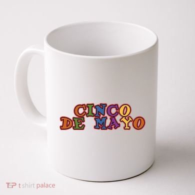 Cinco De Mayo Holiday Gift Coffee Mug