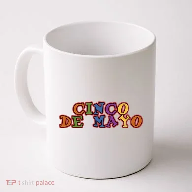 Cinco De Mayo Holiday Gift Coffee Mug