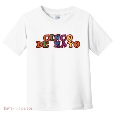 Cinco De Mayo Holiday Gift Toddler T-Shirt