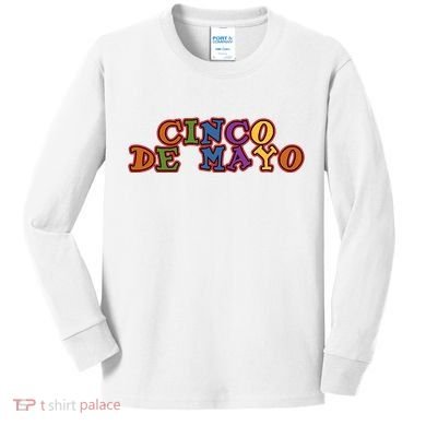 Cinco De Mayo Holiday Gift Kids Long Sleeve Shirt