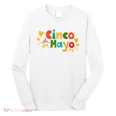 Cinco De Mayo Celebration Long Sleeve Shirt