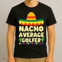 Cinco De Mayo Mexican Golf Nacho Average Golfer T-Shirt thumb 3