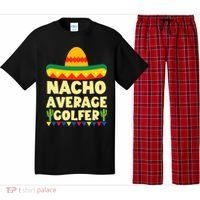 Cinco De Mayo Mexican Golf Nacho Average Golfer Pajama Set thumb 0