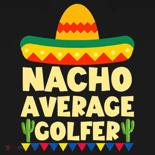 Cinco De Mayo Mexican Golf Nacho Average Golfer Toddler T-Shirt