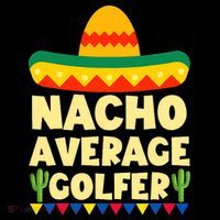 Cinco De Mayo Mexican Golf Nacho Average Golfer Women's T-Shirt thumb 6