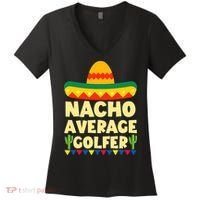 Cinco De Mayo Mexican Golf Nacho Average Golfer Women's V-Neck T-Shirt thumb 0